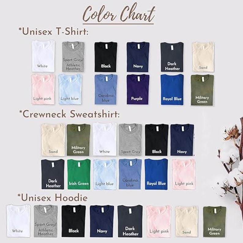 May include: A color chart displays various t-shirts, crewneck sweatshirts, and hoodies in a range of colors. The chart includes options like white, black, navy, and light pink. The text "Color Chart" is at the top.