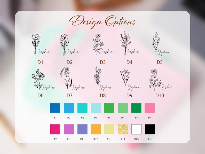 K&ouml;nnte beinhalten: Eine &Uuml;bersicht mit dem Titel Design Options zeigt zehn schwarze florale Strichzeichnungen, beschriftet von D1 bis D10, jeweils kombiniert mit dem Namen Sophia in Schreibschrift. Darunter befinden sich sechzehn nummerierte Farbfelder, darunter Blau, Gr&uuml;n, Pink, Lila, Gelb, Gold, Wei&szlig; und Schwarz.