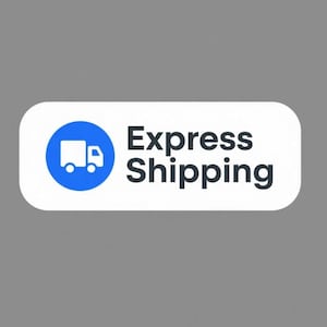 May include: A white rectangular label with rounded corners featuring a blue circular icon containing a white truck silhouette on the left side, followed by the dark grey text Express Shipping centred on the right side of the label.