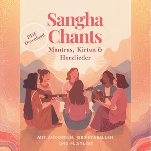 Könnte beinhalten: Illustration eines Buchcovers mit dem Titel "Sangha Chants" und dem Text "Mantras, Kirtan & Herzlieder". Das Bild zeigt eine Gruppe von Menschen, die Gitarre spielen und singen. Die Worte "PDF Download" sind ebenfalls sichtbar.