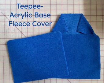 Fleece Cover for Acrylic Base for My Teepees