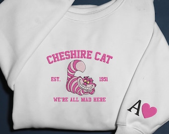 Grinsekatzen besticktes Sweatshirt, kundenspezifischer Anfangspullover, Wer waren alle verrückt hier Stickerei Hoodie, Benutzerdefinierter Name gesticktes Sweatshirt, Geschenke