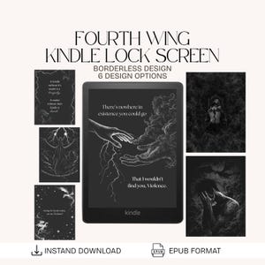 May include: A Kindle lock screen design with the text "FOURTH WING" and "BORDERLESS DESIGN 6 DESIGN OPTIONS." The image shows a Kindle with artwork and text, plus other design options. The words "INSTAND DOWNLOAD" are also visible.
