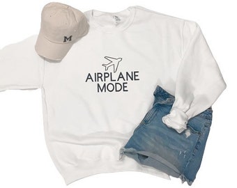 Airplane Mode Sweatshirt | travel | vacay | vacation shirt | crewneck | travel shirt | plane | cute travel sweatshirt | fleece