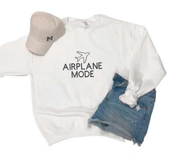 Airplane Mode Sweatshirt Travel Vacay Vacation Shirt