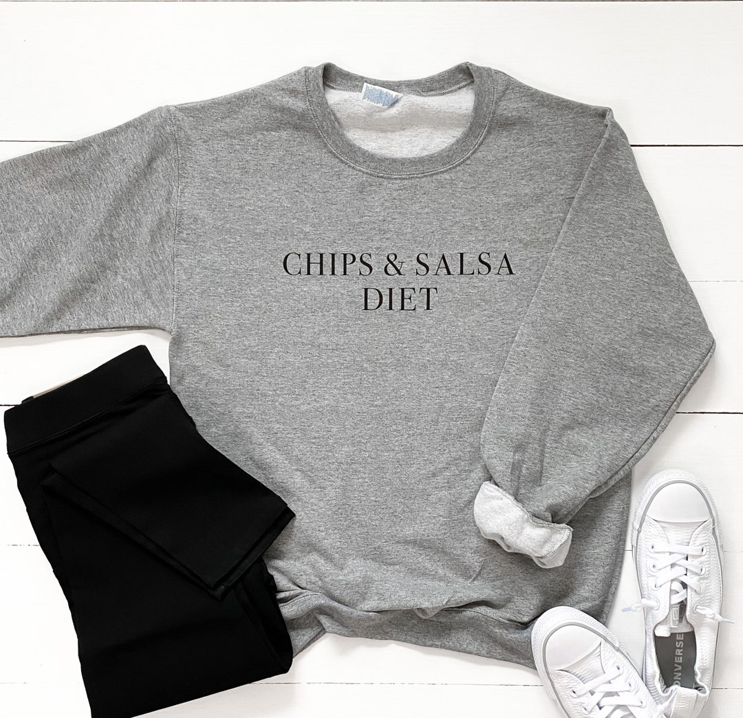 Chips & Salsa Diet Graphic Sweatshirt Food Lover Food Shirt Mexican