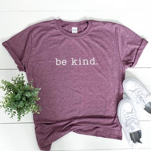 Be Kind Grafik-T-Shirt | Freundlichkeit | die Liebe verbreiten | Schenken | Freundlichkeit zählt | sei die Veränderung | Damen Tshirt