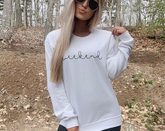 Weekend Graphic Sweatshirt | cursive | handwritten font | fleece | saturday | sunday | day off | casual | cozy