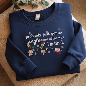 Funny Christmas Embroidery Design, Probably Just Gonna Jingle Some of The Way I’m Tired, Holiday Machine Embroidery File, Xmas Quote Stitch