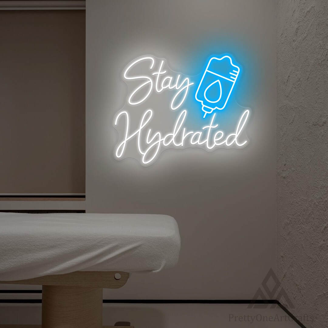 Stay Hydrated Neon Sign,iv Drip Therapy Wall Art,therapy LED Lights Iv ...