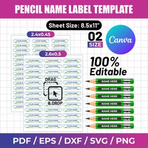May include: A digital pencil name label template featuring sheets with 2.4x0.45 inch and 2.6x0.5 inch labels. The design includes the text PENCIL NAME LABEL TEMPLATE, Sheet Size: 8.5x11", 02 SIZE, Canva, 100% Editable, DRAG & DROP, and PDF / EPS / DXF / SVG / PNG.