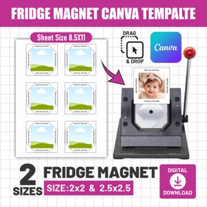 May include: A sheet of printable fridge magnet templates with the text "Sheet Size 8.5X11". The image shows a cutting tool and a Canva logo. The text "2 SIZES SIZE:2x2 & 2.5x2.5" is also visible.