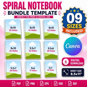 May include: A digital spiral notebook bundle template featuring nine notebook variations with different hole counts and dimensions, including 8x10, 9.5x7, 9.5x6, 9x6, and 5x7 inches. The graphic includes the text Spiral Notebook Bundle Template, 09 Sizes Included, Canva, Digital Download, and Sheet Size 8.5x11 inches.