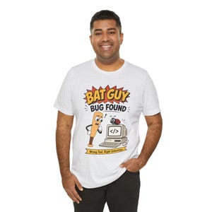 Developer Shirt, Bat Guy Bug Found Tee, Debugging The Hard Way Shirt, Funny Programmer Gift, Software Engineer Gift