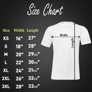 May include: A white t-shirt with a size chart overlay. The chart lists sizes XS to 3XL, with corresponding width and length measurements in inches. The text "Size Chart" is at the top. Arrows indicate width and length measurements on the shirt.