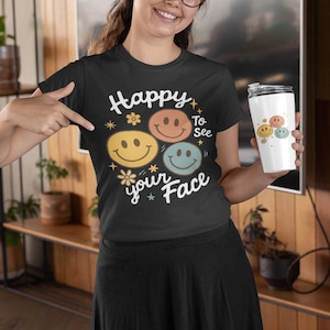 Happy To See Your Face Shirt |  Teacher Life T-Shirt |  Back to School Teacher Tee |  Cute Gift |  Teacher Appreciation |  New Teacher Gifts