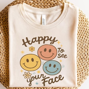 Happy To See Your Face shirt, Back To School Teacher Tee, Teacher Appreciation, Shirts for Teachers, Teacher Life T-Shirt, New Teacher Gifts