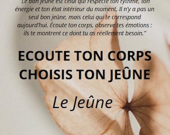 May include: A beige background with a dried flower and text in French. The text reads "Écoute ton corps, choisis ton jeûne" (Listen to your body, choose your fast) and other related text.
