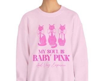 My Soul Is Baby Pink & Very Expensive Sweatshirt | Singles and Couples Crewneck Valentine Outfit