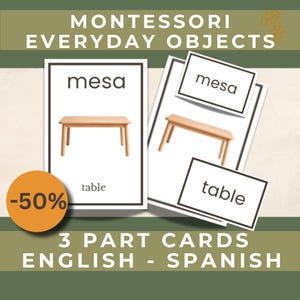 May include: Montessori flashcards for everyday objects. The cards feature a wooden table with the word "mesa" and "table". The image includes a -50% off orange circle and the text "3 PART CARDS ENGLISH - SPANISH".