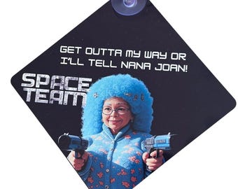 Nana Joan Car Sign: Funny Space Team Fan Gift