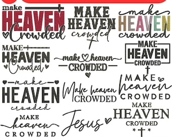 Make Heaven Crowded Machine Embroidery Designs Christian Saying Embroidery Religious Quote EMB Inspirational Bible Verse PES Files Downloads