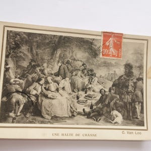 May include: Vintage postcard featuring a black and white illustration of a hunting scene with several figures. The postcard has a red postage stamp and the text "UNE HALTE DE CHASSE" and "C. Van Loo".