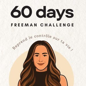 Peut inclure: Illustration pour le "60 Days Freeman Challenge" avec une femme aux longs cheveux bruns et un haut noir. Le texte comprend "Reprend le contrôle sur ta vie!" et "Method by Codie Sanchez."