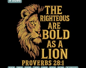 May include: A golden lion's head with detailed fur and mane is featured on a black background. The text "THE RIGHTEOUS ARE BOLD AS A LION PROVERBS 28:1" is displayed in a matching gold color. The image also includes "9 Sizes" and file type options.