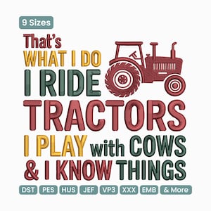Op de afbeelding: Rode tractorafbeelding met de tekst "That's WHAT I DO I RIDE TRACTORS I PLAY with COWS & I KNOW THINGS" in verschillende kleuren. De afbeelding bevat ook de tekst "9 Sizes" en bestandstype-afkortingen.