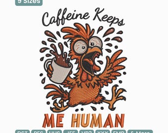 Diseño de bordado de gallina "La cafeína me mantiene humano", archivo de bordado a máquina de animales divertidos para amantes del café – PES DST