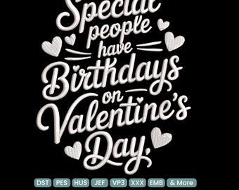 Valentine Birthday Quote Embroidery Design, Special People Have Birthdays Lettering Embroidery Patch – DST PES JEF, 9 Sizes