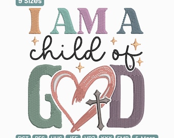 May include: An embroidery design featuring the text 'I AM A child of GOD' with a heart and cross graphic. The letters are in muted tones of orange, teal, purple, and grey. Small star icons surround the text. Includes labels '9 Sizes' and file formats.