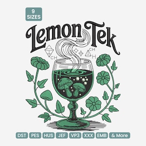 Puede incluir: Diseño bordado con la frase "Lemon Tek" sobre una copa llena de líquido verde y setas. Elementos florales verdes rodean el vaso. El diseño incluye "9 Tallas" y abreviaturas de formatos de archivo.