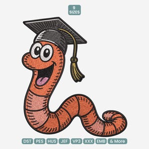 May include: An embroidered design of a smiling worm wearing a graduation cap. The worm is orange with a pink tongue and black stitching. The graduation cap is black with a gold tassel. The image includes the text "9 SIZES" and embroidery file formats.