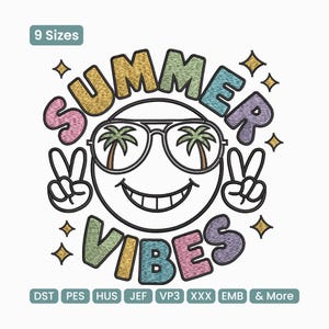 May include: A colorful embroidery design featuring a smiling face wearing sunglasses with palm tree reflections. The words "SUMMER VIBES" are arched above and below the face, with peace signs on either side. The design includes various file formats.