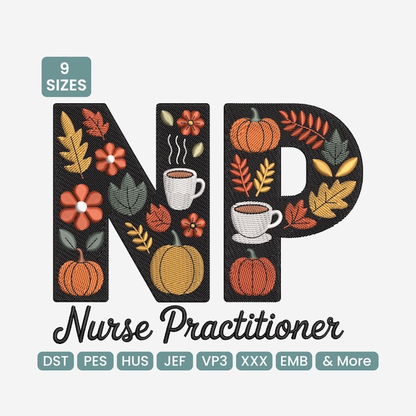Nurse Practitioner NP Embroidery Design – Medical Fall Theme Machine Embroidery File, 9 Sizes Included, PES, DST & More
