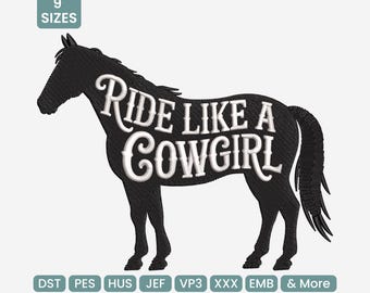 Ride Like a Cowgirl Horse Embroidery Design, Western Quote Pattern, Machine File DST, PES & More, 9 Sizes Included