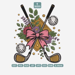 May include: An embroidered design featuring crossed golf clubs, a golf ball, and a pink bow. The design includes flowers in shades of red and purple, with green leaves and gold accents. The text "9 SIZES" is at the top.