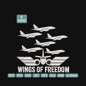 Könnte beinhalten: Weißes Stickdesign von Düsenflugzeugen in Formation, mit dem Text "WINGS OF FREEDOM" und "9 GRÖSSEN" auf schwarzem Hintergrund. Enthält die Dateiformate DST, PES, HUS, JEF, VP3, XXX, EMB & More.
