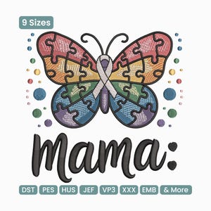 May include: A colorful butterfly design with puzzle piece wings, a white ribbon, and the word "Mama:" in black script. The butterfly is surrounded by colorful dots. The image also includes the text "9 Sizes" and various file type abbreviations.