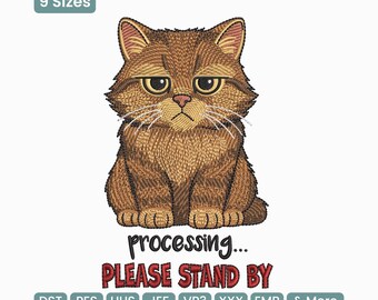 Verarbeitung Bitte Stand By Stickdatei, Lustige Introvertierte Katze Humor Maschinenstickdatei – PES DST, 9 Größen