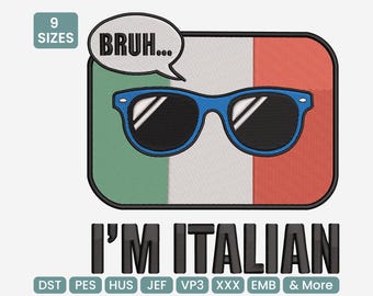 Je suis un motif de broderie italienne, motif de broderie Machine drôle fierté italienne, 9 tailles incluses, DST, PES et plus