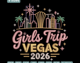 Girls Trip Vegas 2026 Embroidery Design, Bachelorette Party Vacation Machine Embroidery Pattern – JEF PES HUS, Multi Size Included