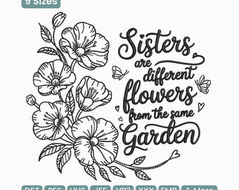 Sisters Garden Quote Embroidery Design, Floral Friendship Saying Embroidery Machine File – DST PES XXX, 9 Sizes