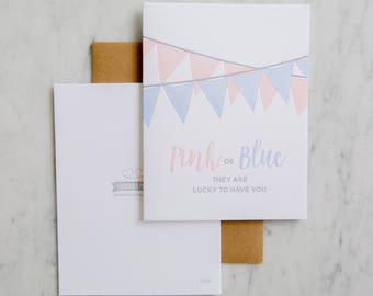 Pink or Blue They Are Lucky to Have You - expecting letterpress card - bunting