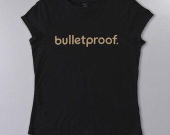 BULLETPROOF – 100% Organic Cotton Empowering Slogan Tee | Rare Thing Slim fit