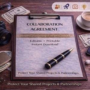 May include: A clipboard with a document titled "COLLABORATION AGREEMENT" and the text "Business Partnership & Project Contract". A pen, coffee cup, camera, phone, and money are also visible. The document is "Editable + Printable" and an "Instant Download".