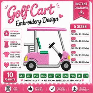 Puede incluir: Un diseño de bordado digital que muestra un carrito de golf rosa con asientos verdes y ruedas negras. El gráfico incluye el texto Golf Cart Embroidery Design, 5 SIZES y 10 FORMATS, con dimensiones especificadas en pulgadas para cinco tamaños.