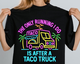 Retro Taco Truck Art PNG: Funny Taco Quote, Neon Palm Tree (SVG, Digital Download)